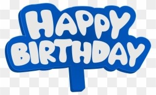 Blue Happy Birthday Sign Png Clip Art - Happy Birthday Cake Sapna Transparent Png