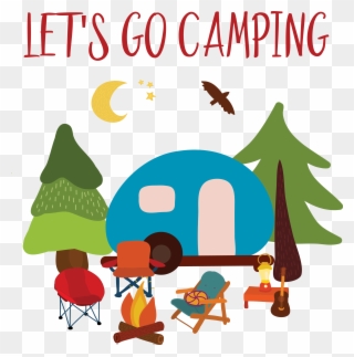We Have Everything You And Your Family Will Need To - Lets Go Camping Clipart