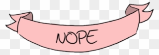 Report Abuse - Nope Tumblr Png Clipart