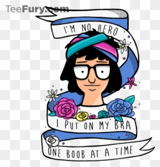 I Put On My Bra One Boob At A Time - Tina Bobs Burgers T Shirt Clipart