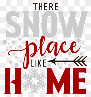 There's Snow Place Like Home - Theres Snow Place Like Home Sign Clipart