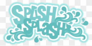 Pool Clipart Splish Splash - Splish Splash Png Transparent Png