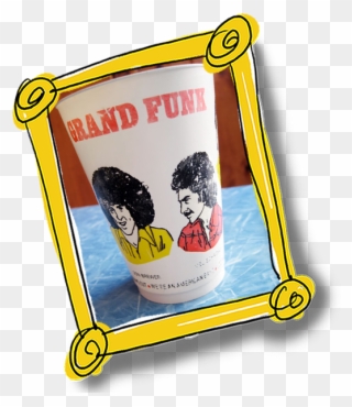 Grand Funk 7-11 Slurpee Cup From The Collection Of - Poster Clipart