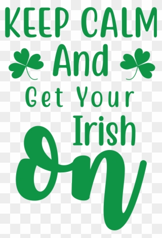 Sp9 Keep Calm And Get Your Irish On - Graphic Design Clipart