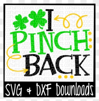 Free St Patricks Day Svg * I Pinch Back * St Patricks - Poster Clipart