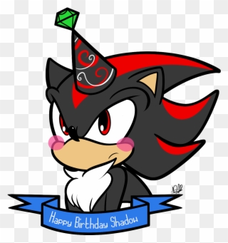 Happy Birthday Shadow - Happy Birthday Shadow The Hedgehog Clipart