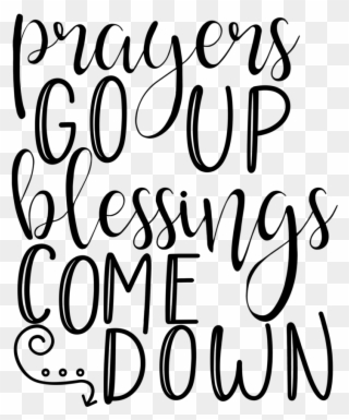 Prayers God Up, Blessings Come Down - Calligraphy Clipart