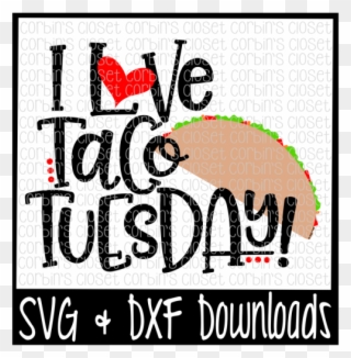 Free Taco Tuesday Svg * I Love Taco Tuesday Cut File - Love Taco Tuesday Clipart