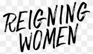 Reigning Women Png - Calligraphy Clipart