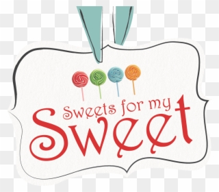 Sweets For My Sweet Fun Catering - Sweets For My Sweet Clipart