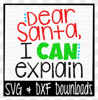 Free Dear Santa, I Can Explain Cutting File Crafter - Poster Clipart