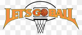 Lets Go Ball Logo - Shoot Basketball Clipart