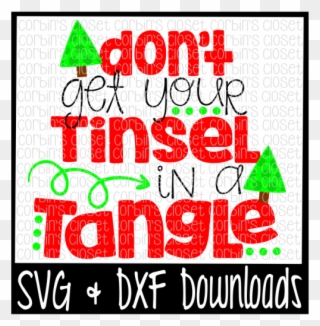 Free Don't Get Your Tinsel In A Tangle Cutting File - Graphic Design Clipart