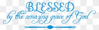 Blessed By The Amazing Grace Of God Vinyl Decal Sticker - Burpengary Jets Clipart