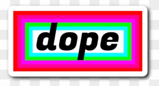 Dope Sticker - Graphic Design Clipart