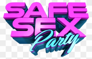 Safe Sex Party - Graphic Design Clipart
