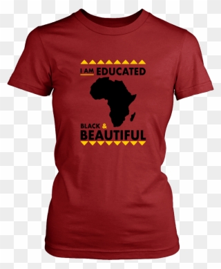Educated, Black, And Beautiful Women's T-shirt - Shirt Clipart
