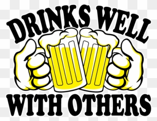 Drinks Well With Others Beer Mugs Cheers Funny Humor - Illustration Clipart
