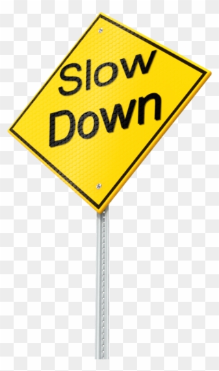 Slow Down Sign Png Clipart