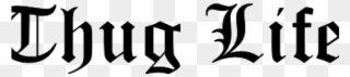 Thug Life Clipart - Calligraphy - Png Download