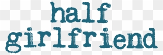 Half Girlfriend Logo Png Clipart
