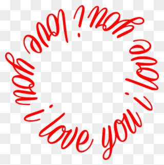 I Love You, Text, Love, Circle, Vector, Clipart - Love You In A Circle - Png Download