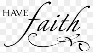 Faith Png Transparent - Have Faith Quotes Clipart