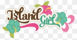 Island Clipart Island Life - Island Girl Svg - Png Download