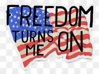 "freedom Turns Me On" Sticker Deplorable Designs Clipart