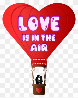 Valentines Day Love Is In The Air Viscious Speed 555px - Hot Air Balloon Love Clipart