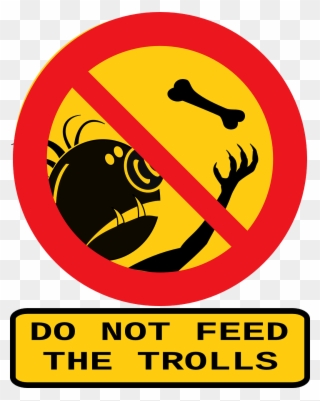 The Person Who Makes Comments On Social Media To Get - Do Not Feed Trolls Clipart