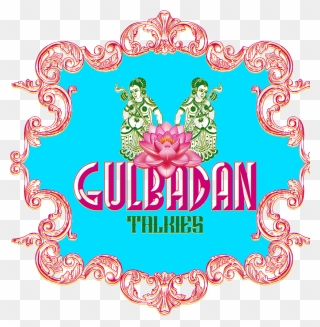 Gulbadan Talkies - Gulbadan Talkies Png Clipart