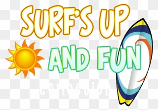Surfboard And Sun Clipart Freeuse Stock Surf"s Up Sun - Surf Sun Fun - Png Download
