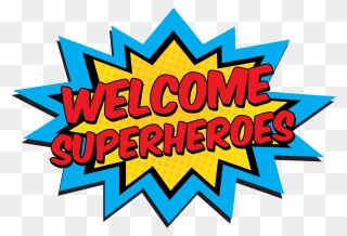 Camp Clipart Science Camp - Welcome Superhero Clipart - Png Download