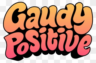 Gaudy Positive Ep - Illustration Clipart