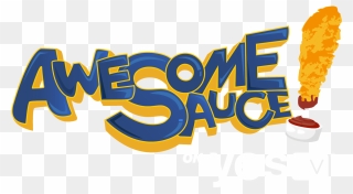 Awesomesauce Yes Tv - Awesome Sauce Clip Art - Png Download