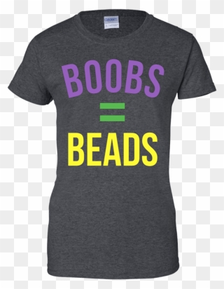 Mardi Gras Boobs Equals Beads Apparel Clipart , Png - Active Shirt Transparent Png