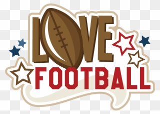 Love Football Clipart Clip Art Royalty Free Download - Football Scrapbooking - Png Download