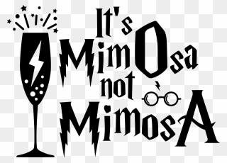 It’s Mimosa Not Mimosa Funny Mimosa Cocktail,it’s Mimosa - Its Mimosa Not Mimosa Clipart