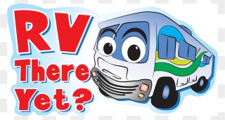 Rv There Yet Clipart - Png Download