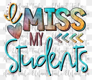 Miss My Students Clipart - Png Download
