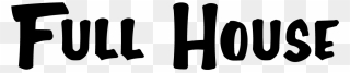 Full House Logo Transparent Clipart