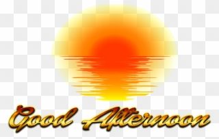 Good Afternoon Png Transparent Images Free Download - Good Afternoon Png Clipart