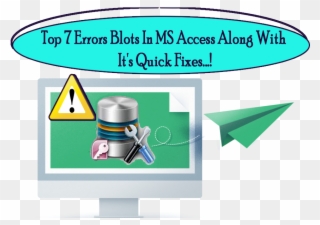 Top 7 Errors Blots In Ms Access Along With Its Quick - Microsoft Access Clipart
