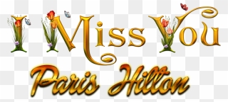 Paris Hilton Missing You Name Png - Calligraphy Clipart