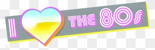 I Heart The 80s Clipart Clipart Download 1980s Television - Love The 80s Transparent - Png Download