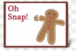 Gingerbread Clipart Oh Snap - Cartoon - Png Download