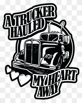Trucker Hauled My Heart Away Clipart