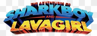 The Adventures Of Sharkboy And Lavagirl - Adventures Of Sharkboy And Lavagirl Logo Clipart