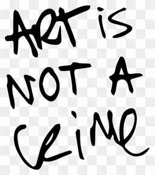Art Is Not A Crime Lettering - Calligraphy Clipart